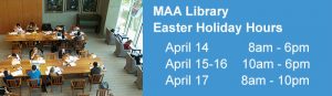 MAA Library Easter Holiday Hours